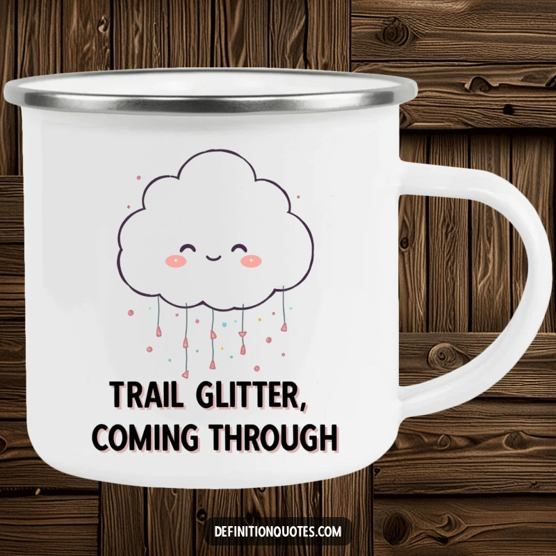 Funny camping mug with a cheerful cloud character raining large glitter, perfect for enjoying drinks outdoors with sparkle.