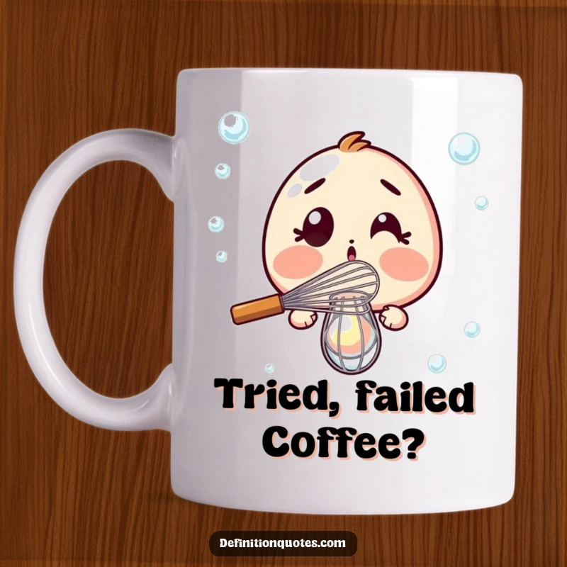 Funny Mug: Surprised whisk dramatically failing to whisk a single bubble, capturing kitchen chaos and humor.