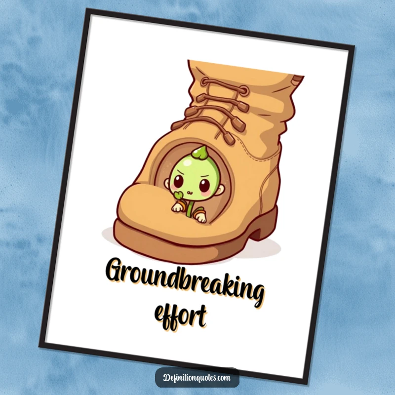 Funny digital art print of a determined sprout pushing a huge acorn uphill, perfect for inspirational and humorous wall decor.