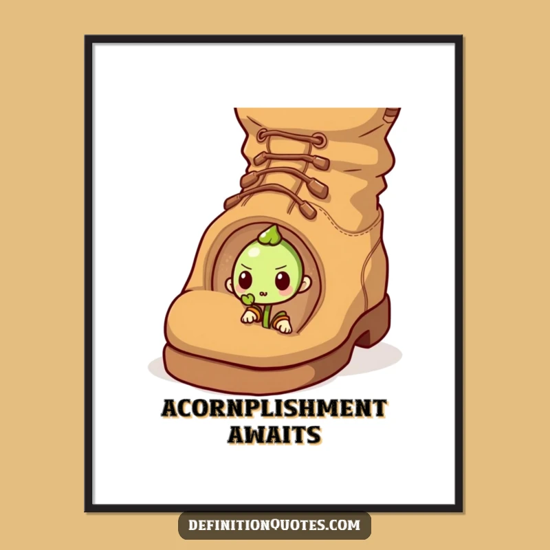 Funny Sprout vs Acorn Poster: Inspirational Wall Art for Your Space