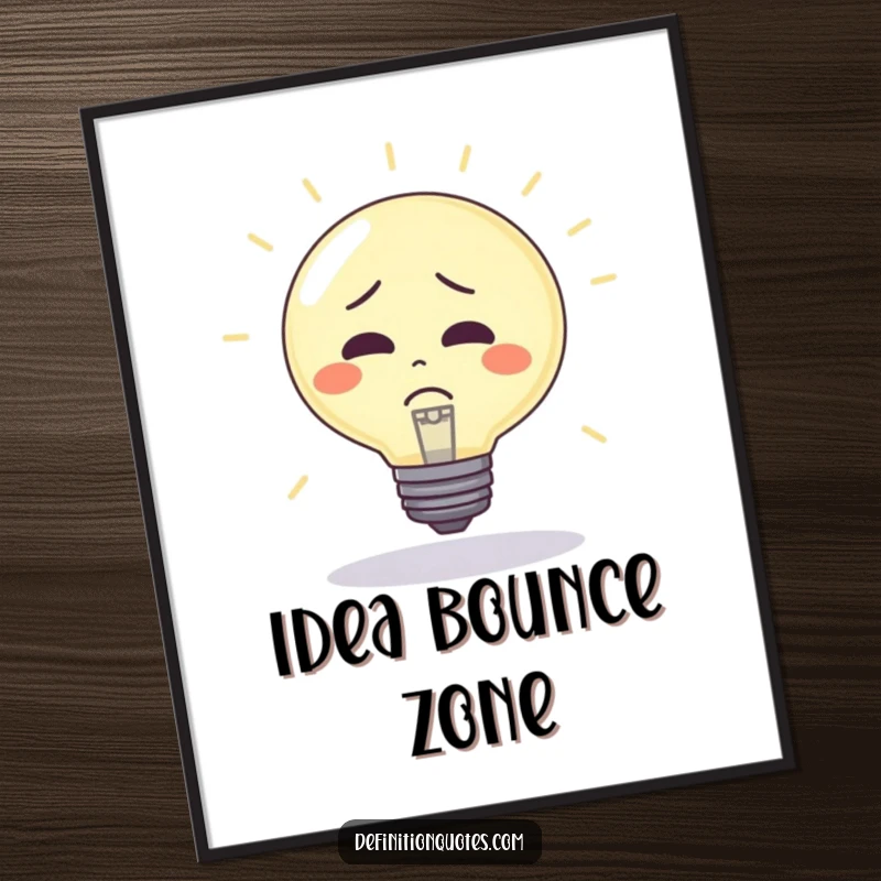 Funny Poster: Confused lightbulb character being used as a bouncy ball, creating humorous wall art that captures the energy of brainstorming.