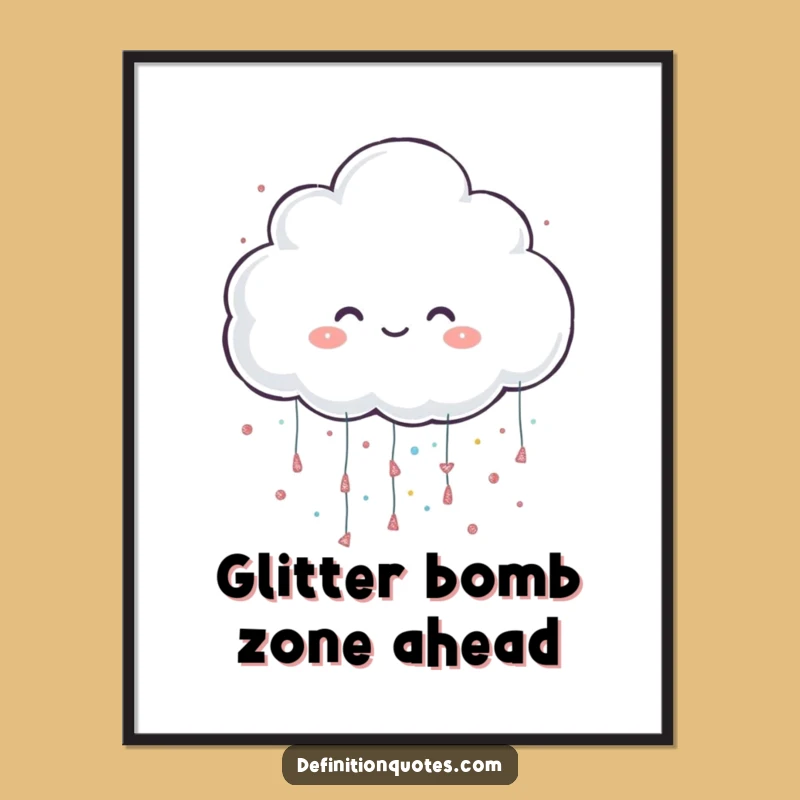 Funny Poster: Cheerful Cloud Raining Glitter for Magical Wall Art