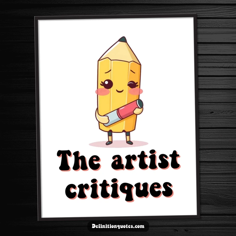 Funny poster depicting a shy pencil character with an eraser blushing while trying to draw its own portrait.