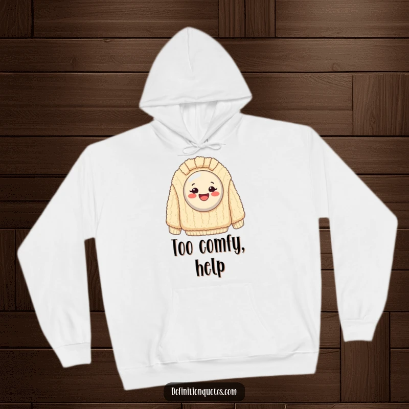 Funny Hoodie: Exaggeratedly happy button stuck on a giant, fuzzy sweater, offering maximum comfort and humor.