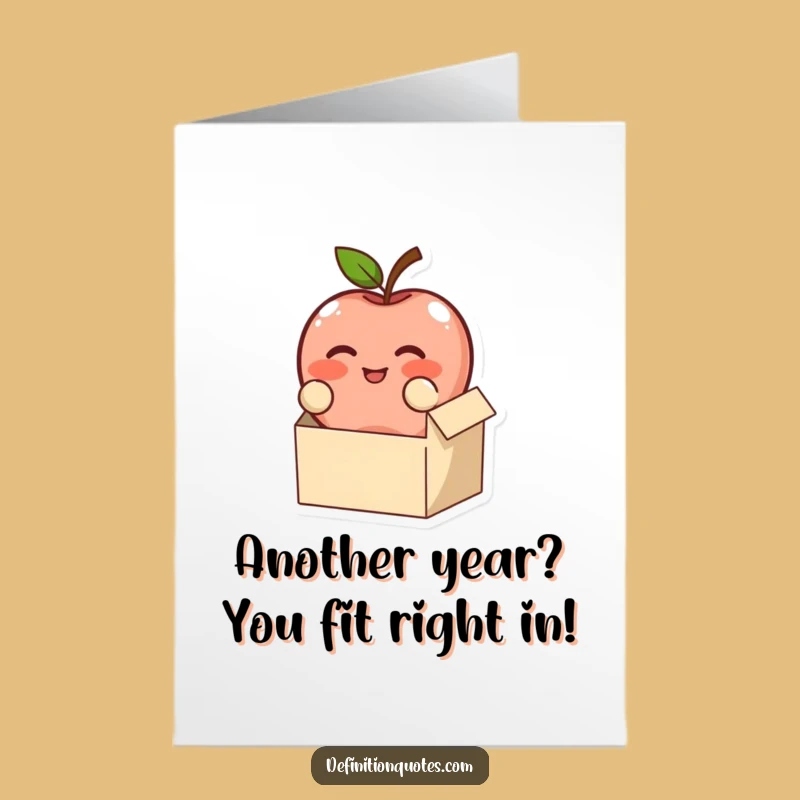 Free Printable Funny Birthday Card: Apple's Tight Squeeze Greeting!