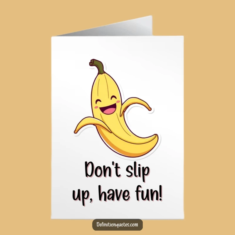 Free Printable Funny Birthday Card: Slipping Banana Peel, Hilarious Downloadable Gift