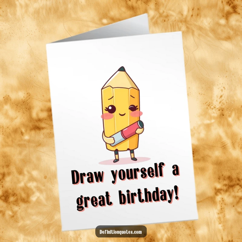 Funny Free Printable Birthday Card: Blushing pencil character awkwardly attempting to draw its own portrait with its eraser.