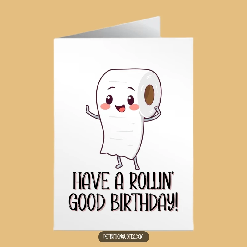 Free Printable Funny Toilet Paper Birthday Card - Unraveling Fun Downloadable Gift