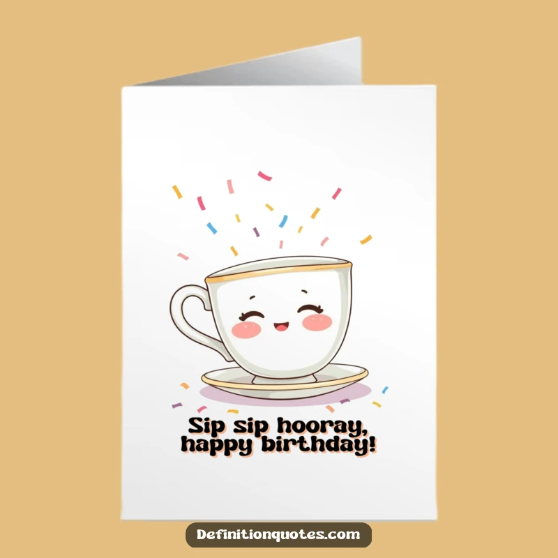 Free Printable Birthday Card: Shy Teacup Confetti Funny Downloadable Greeting