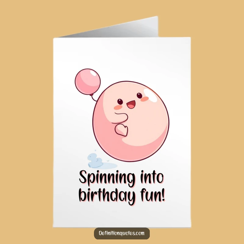 Free Printable Birthday Card: Blob Spinning Top, Funny Downloadable Gift