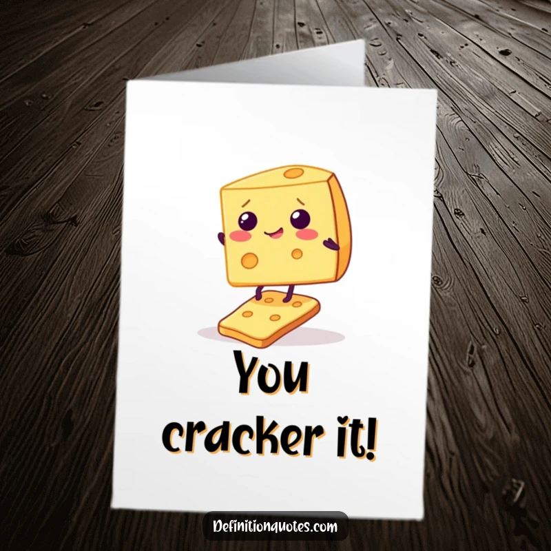 Free Printable Congratulations Card featuring a giggling cheese wedge hilariously trying to balance on a single cracker.