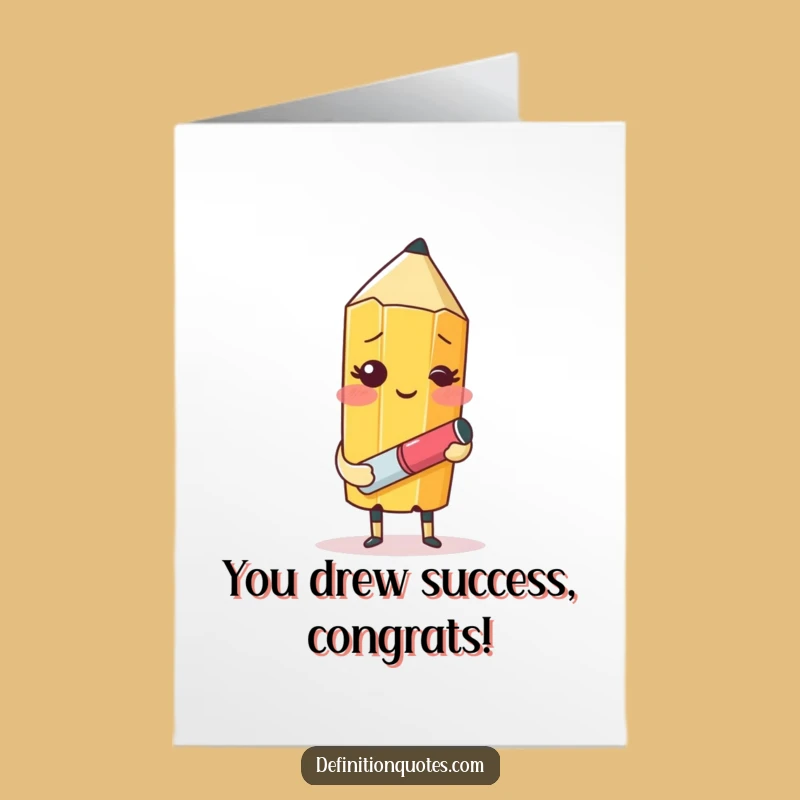 Free Printable Pencil Draws Success Card - Funny Downloadable Gift