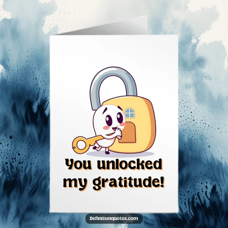 Funny Free Printable Thank You Card: Mischievous house key character unlocking a giant padlock to express heartfelt thanks.