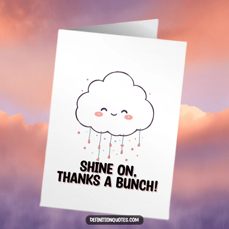 Funny Free Printable Thank You Card: Cheerful cloud character raining glitter to express sincere appreciation.