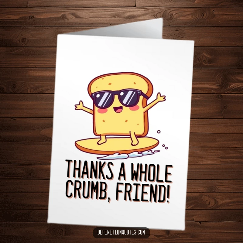 Funny Free Printable Thank You Card: Kawaii toast with sunglasses, expertly surfing a crumb wave.