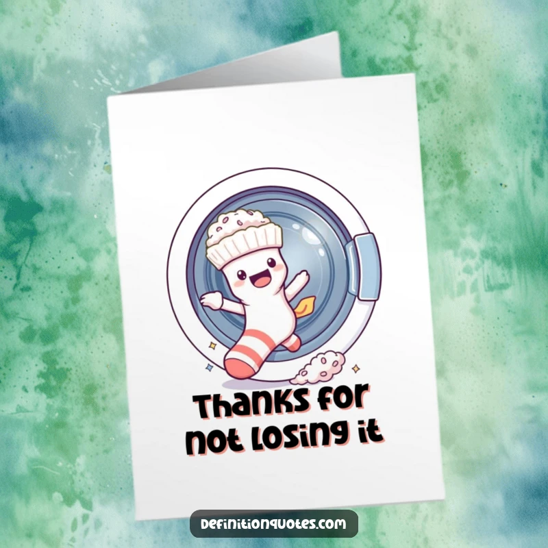 Funny Free Printable Thank You Card: Mischievous sock character, escaping washing machine, colorful fluff, quirky thanks.