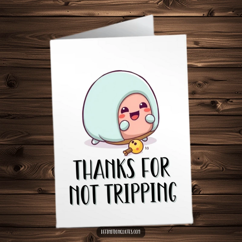 Funny Free Printable Thank You Card: Kawaii house slipper character hilariously tripping over laces, a comical thank you.