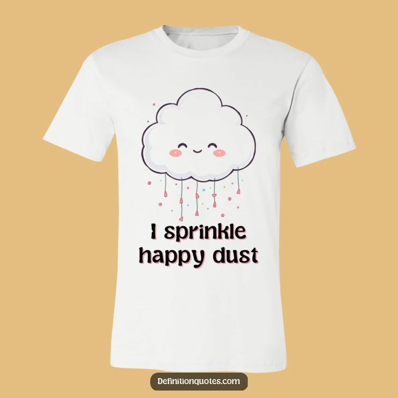 Funny T-Shirt: Cheerful Cloud Raining Glitter for Magical Moments