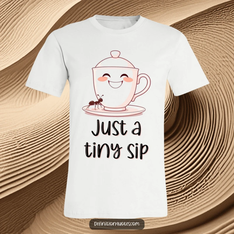 Funny, grinning oversized teacup character being filled by a tiny ant, on a t-shirt, a great funny gift.
