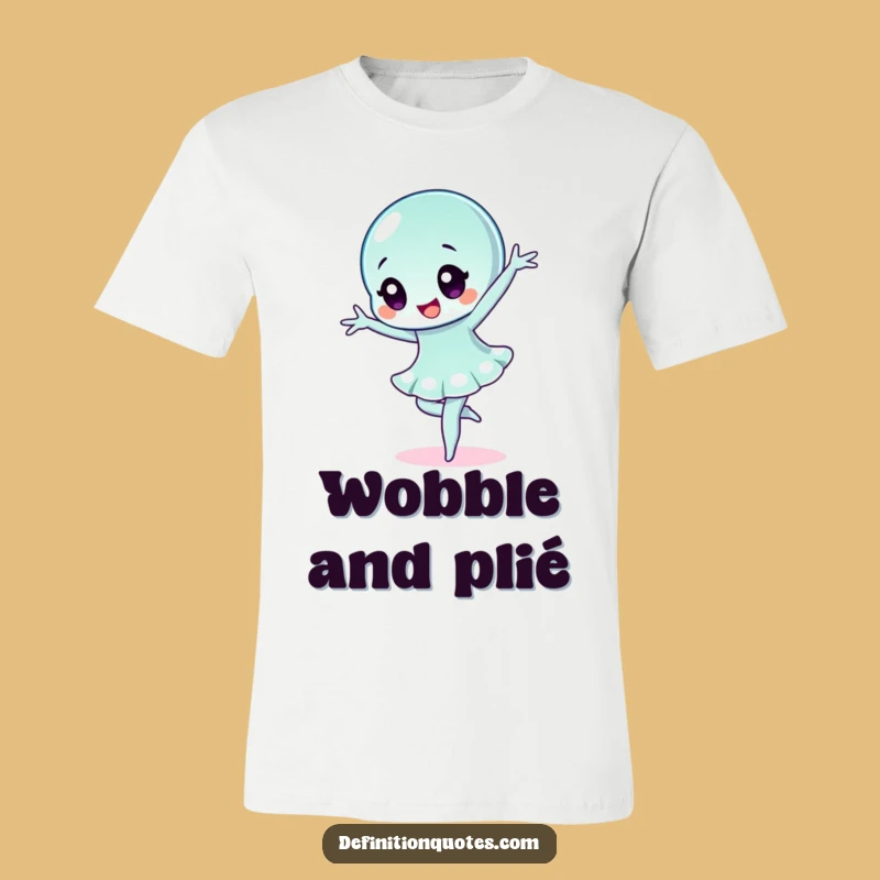 Funny Wobbly Jelly Ballet T-Shirt: Hilarious Character Tee for Graceful Fun